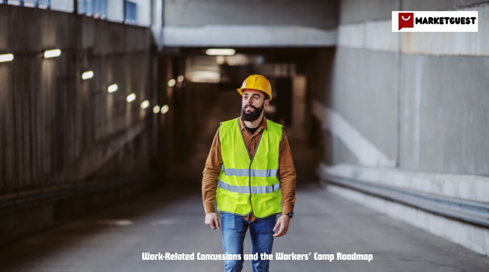 Work-Related Concussions and the Workers’ Comp Roadmap