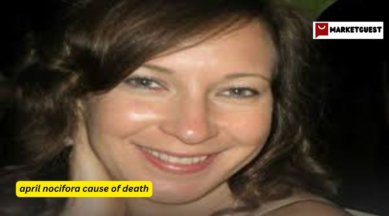 april nocifora cause of death